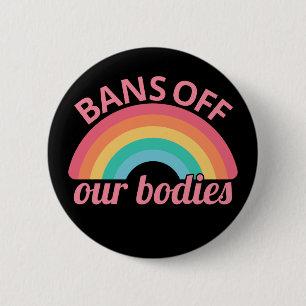 Pro Abortion - Bans Off Our Bodies II 2 Inch Round Button