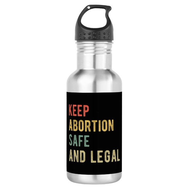 Pro Abortion - Keep Abortion Safe And Legal I 532 Ml Water Bottle (Front)
