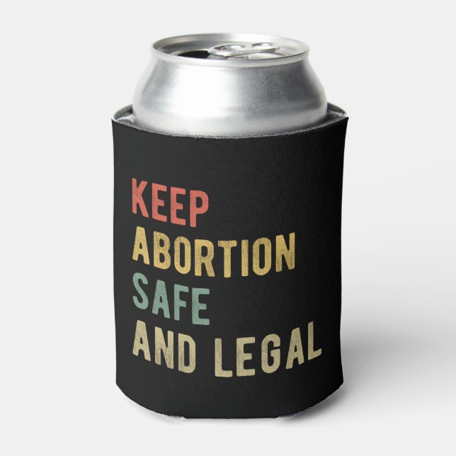Pro Abortion - Keep Abortion Safe And Legal I Can Cooler (Can Front)