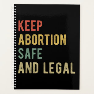 Pro Abortion - Keep Abortion Safe And Legal I Planner