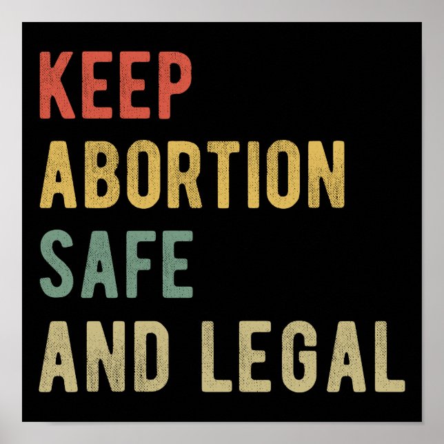 Pro Abortion - Keep Abortion Safe And Legal I Poster (Front)