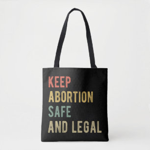 Pro Abortion - Keep Abortion Safe And Legal I Tote Bag