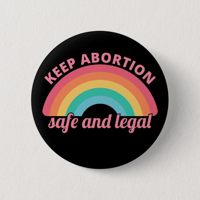 Pro Abortion - Keep Abortion Safe And Legal II 2 Inch Round Button (Front)