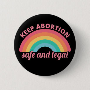 Pro Abortion - Keep Abortion Safe And Legal II 2 Inch Round Button