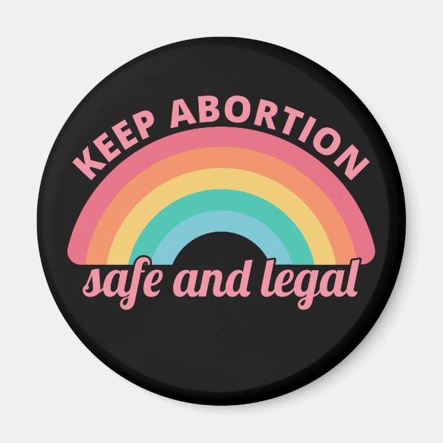 Pro Abortion - Keep Abortion Safe And Legal II Magnet (Front)