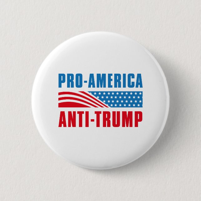 Pro-America Anti Trump 2 Inch Round Button (Front)