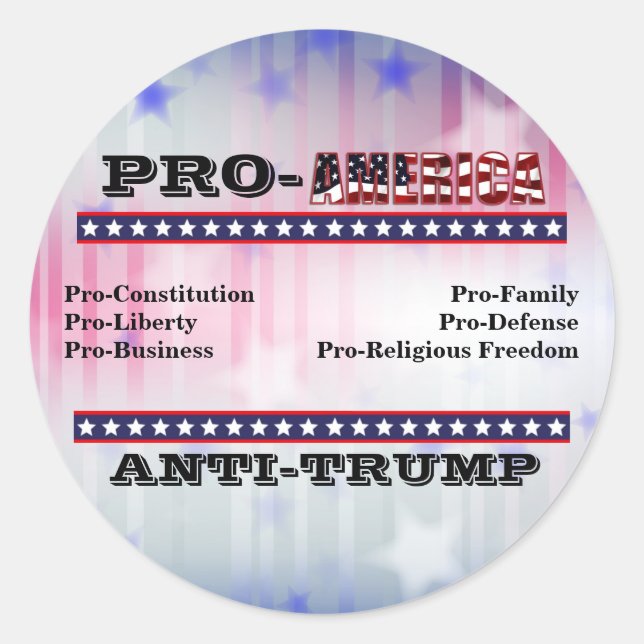 PRO-AMERICA  ANTI-TRUMP CLASSIC ROUND STICKER (Front)