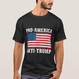 Pro-america Anti-trump  T-Shirt