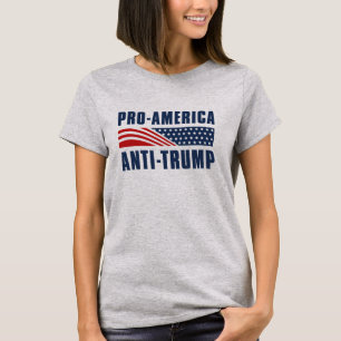 Pro- America Anti Trump T-Shirt