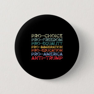 Pro-america Pro-freedom Pro-choice Pro-equality An 2 Inch Round Button