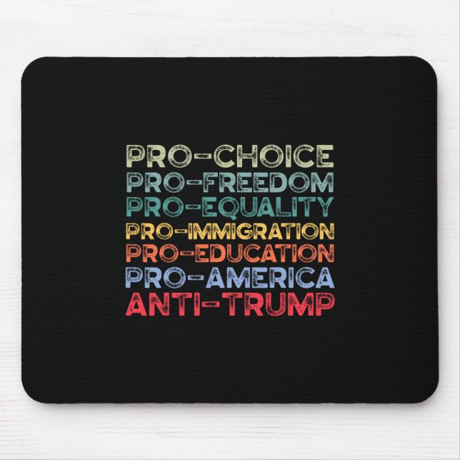 Pro-america Pro-freedom Pro-choice Pro-equality An Mouse Pad (Front)