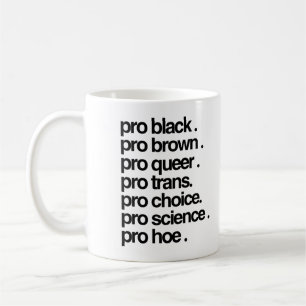 Pro Black Pro Brown Pro Queer Coffee Mug