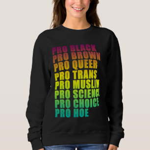 PRO Black, PRO Brown, PRO Queer, PRO Trans, PRO Ch Sweatshirt
