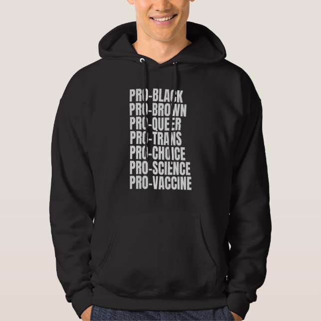 Pro Black Pro Brown Pro Queer Trans Choice Science Hoodie (Front)