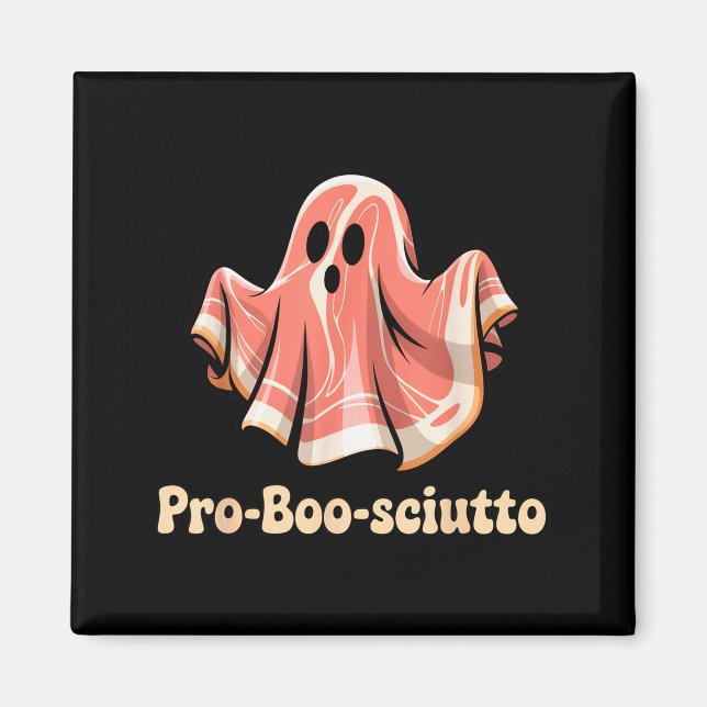 Pro Boo Sciutto Funny Italian Halloween Ghost Pros Magnet (Front)