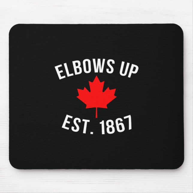 Pro Canada Elbows Up Established 1867  Mouse Pad (Front)