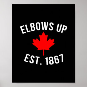 Pro Canada Elbows Up Established 1867  Poster