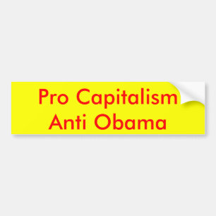 Pro Capitalism Anti Obama Bumper Sticker