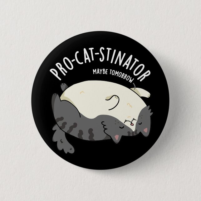 Pro-cat-stinator Funny Fat Cat Pun Dark BG 2 Inch Round Button (Front)