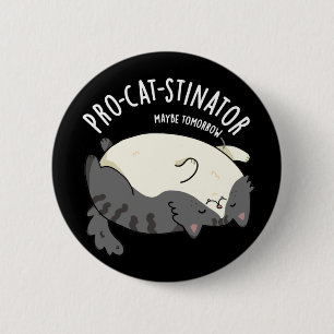 Pro-cat-stinator Funny Fat Cat Pun Dark BG 2 Inch Round Button