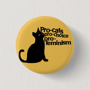 pro-cats pro-choice pro-feminism 1 inch round button
