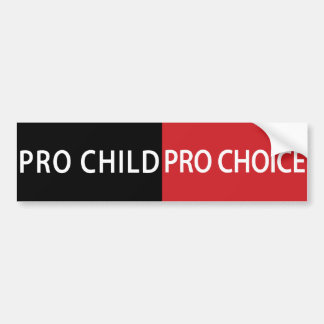 Pro Child, Pro Choice black and red Bumper Sticker