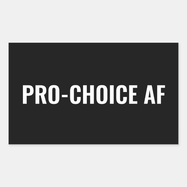 Pro Choice AF black white abortion rights Sticker (Front)