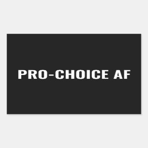 Pro Choice AF black white abortion rights Sticker
