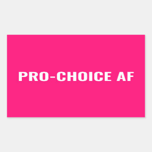 Pro Choice AF hot pink white abortion rights Sticker