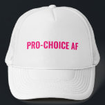 Pro Choice AF hot pink white abortion rights Trucker Hat<br><div class="desc">Pro Choice AF hot pink and white custom text minimalist modern Trucker hat. minimalist modern simple elegant style. Pro choice abortion-rights movement is a sociopolitical movement in the United States supporting the view that a woman should have the legal right to an elective abortion, meaning the right to terminate her...</div>