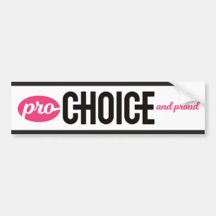 Pro-Choice and Proud Bumper Sticker: White Sticker