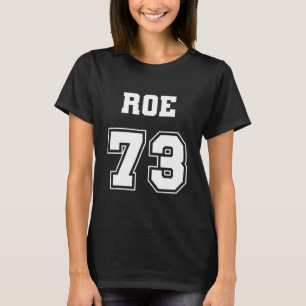 Pro Choice Defend Roe vs Wade 1973 Reproductive Ri T-Shirt
