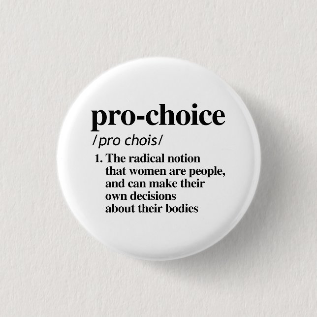 Pro-Choice Definition 1 Inch Round Button (Front)