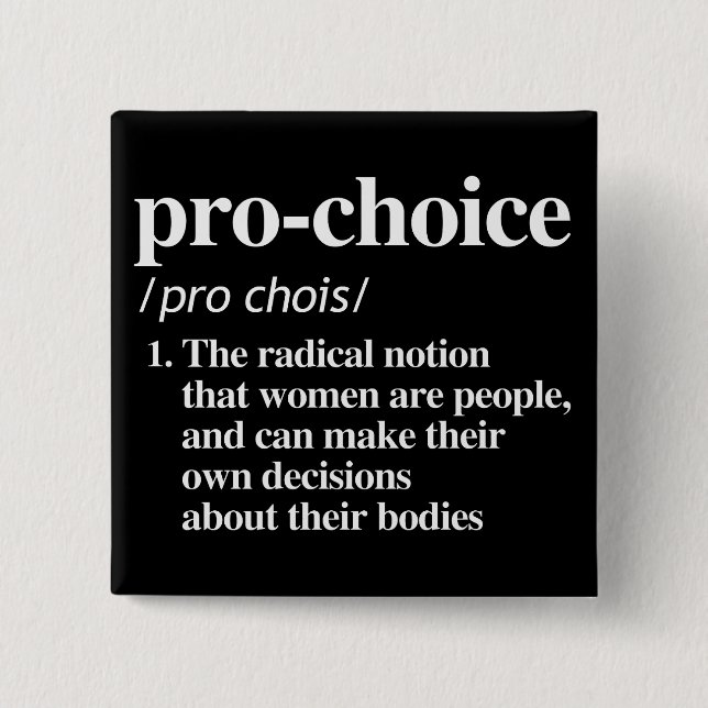Pro-Choice Definition 2 Inch Square Button (Front)