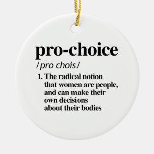 Pro-Choice Definition Ceramic Ornament