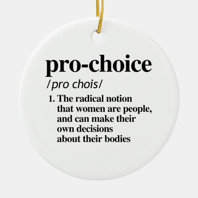 Pro-Choice Definition Ceramic Ornament (Front)