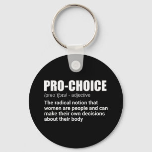 Pro Choice Definition Feminist Women's Rights My C Keychain