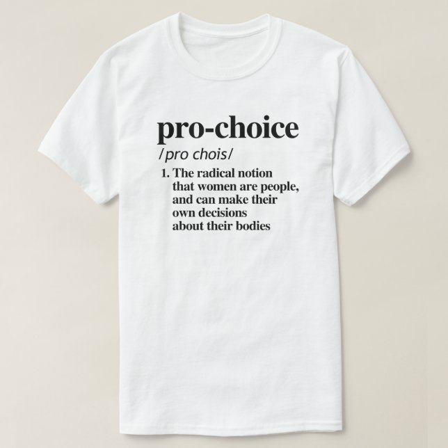Pro-Choice Definition T-Shirt (Design Front)