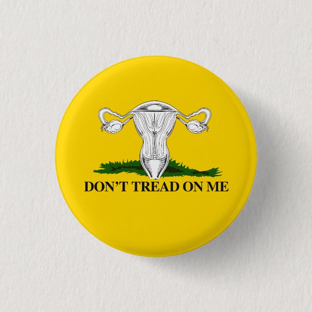 Pro-Choice Don't tread on my Uterus 1 Inch Round Button (Front)