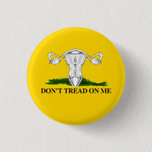 Pro-Choice Don't tread on my Uterus 1 Inch Round Button