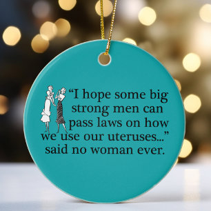 Pro Choice Feminist Political Cartoon Ceramic Ornament