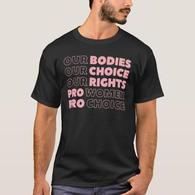 Pro Choice Her Body Her Choice Roe Wade Texas Wome T-Shirt (Front)