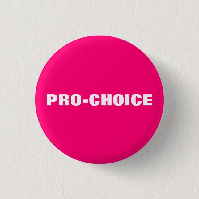 Pro choice hot pink & white minimalist modern 1 inch round button (Front)