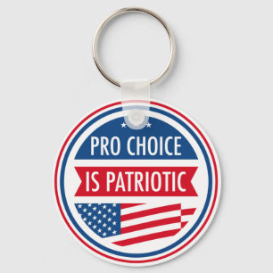 Pro Choice is Patriotic American Feminist Keychain