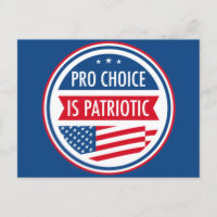 Pro Choice is Patriotic American Women's Freedom