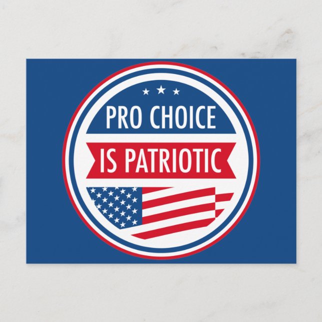 Pro Choice is Patriotic American Women's Freedom Postcard (Front)