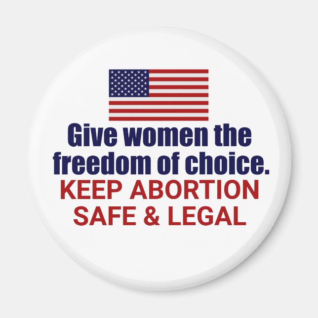 Pro Choice Keep Abortion Safe and Legal in America Magnet (Front)