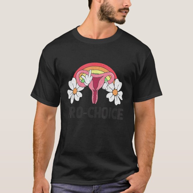 Pro Choice My Body My Choice Feminist Women's Righ T-Shirt (Front)