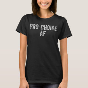 Pro Choice Pro Abortion Af Women's Rights Vintage T-Shirt