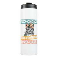 Pro-Choice, Pro-Feminism, Pro-Cat | Cat Lover